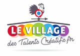 Le village des talents créatifs